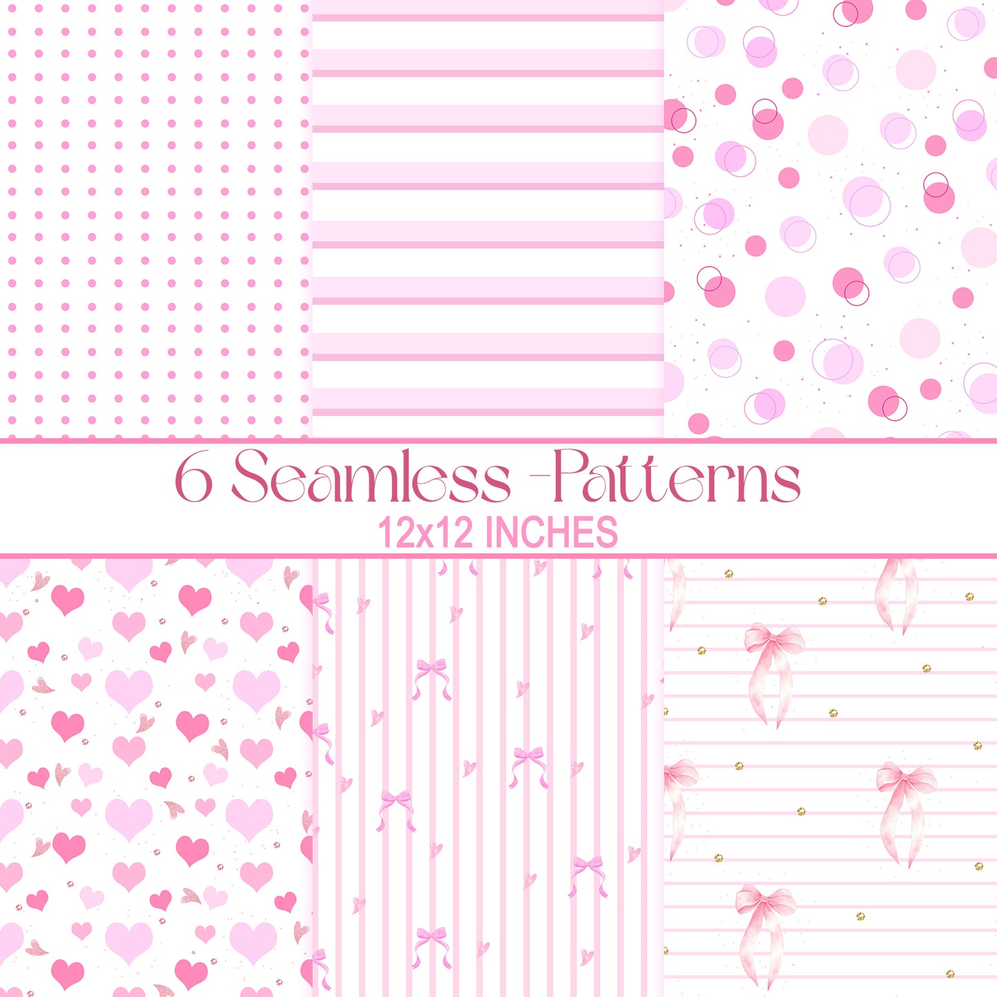 A collage grid displaying 6 different pink and white seamless patterns including stripes, dots, hearts, and bows. Text reads "6 Seamless Patterns 12x12 Inches".