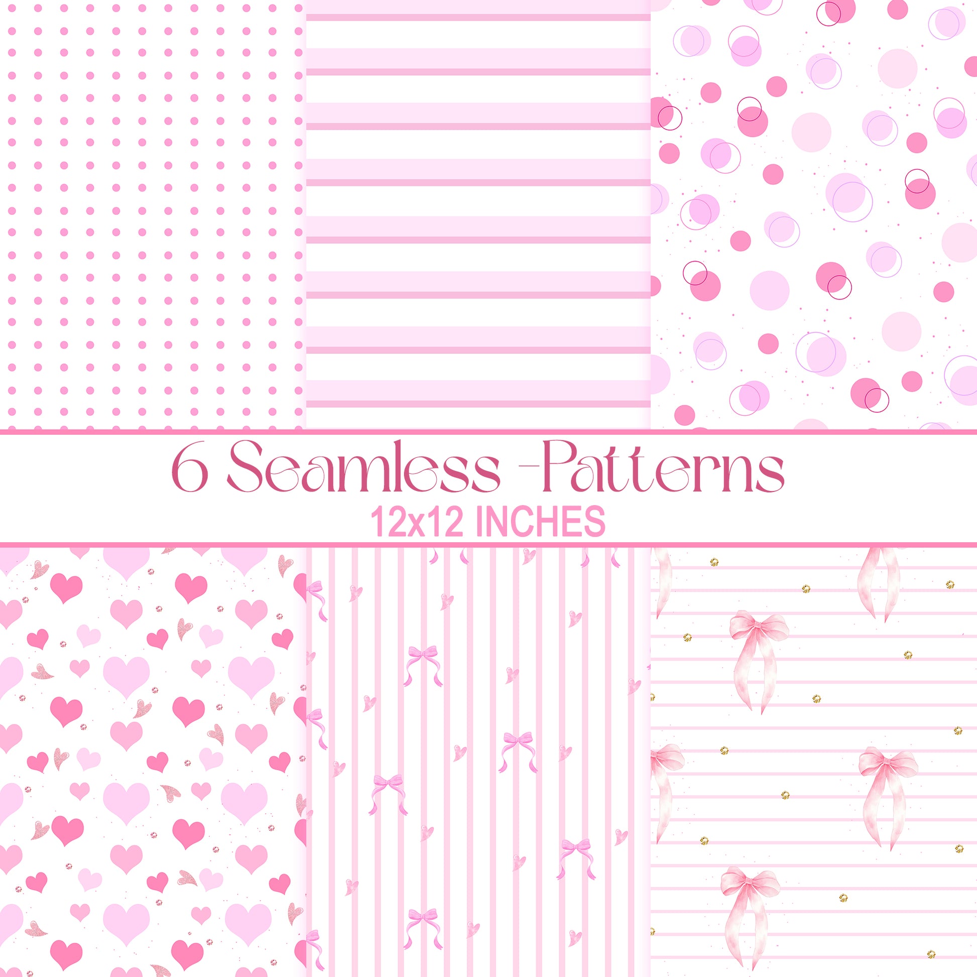 A collage grid displaying 6 different pink and white seamless patterns including stripes, dots, hearts, and bows. Text reads "6 Seamless Patterns 12x12 Inches".