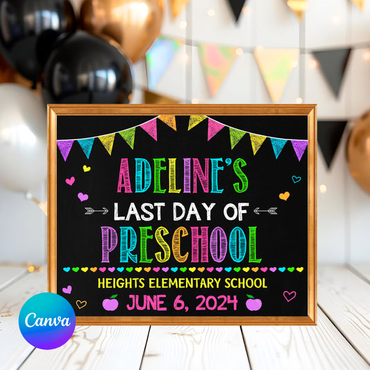 Last Day of Preschool chalkboard sign with colorful bunting and custom name "Adeline", editable Canva template.