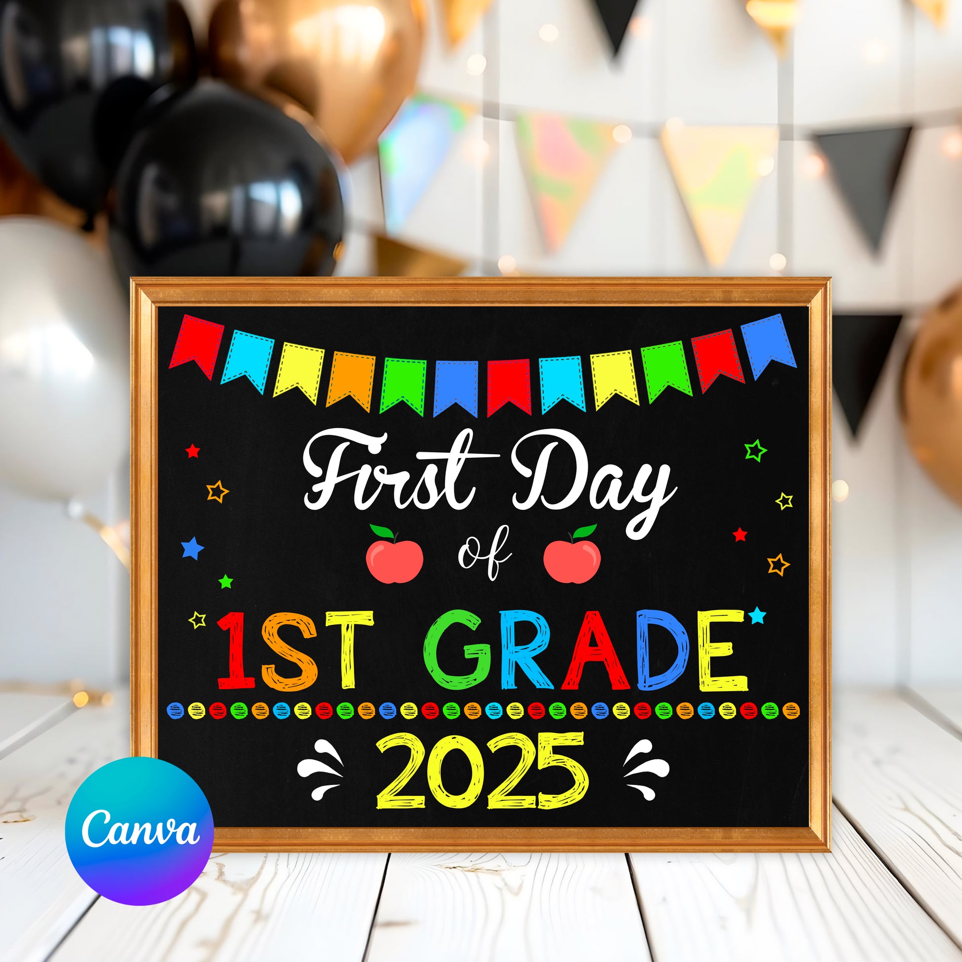 Editable First Day of School chalkboard sign. Colorful text on black background with apples and stars. Template includes First and Last day options. Size 8x10 inches.