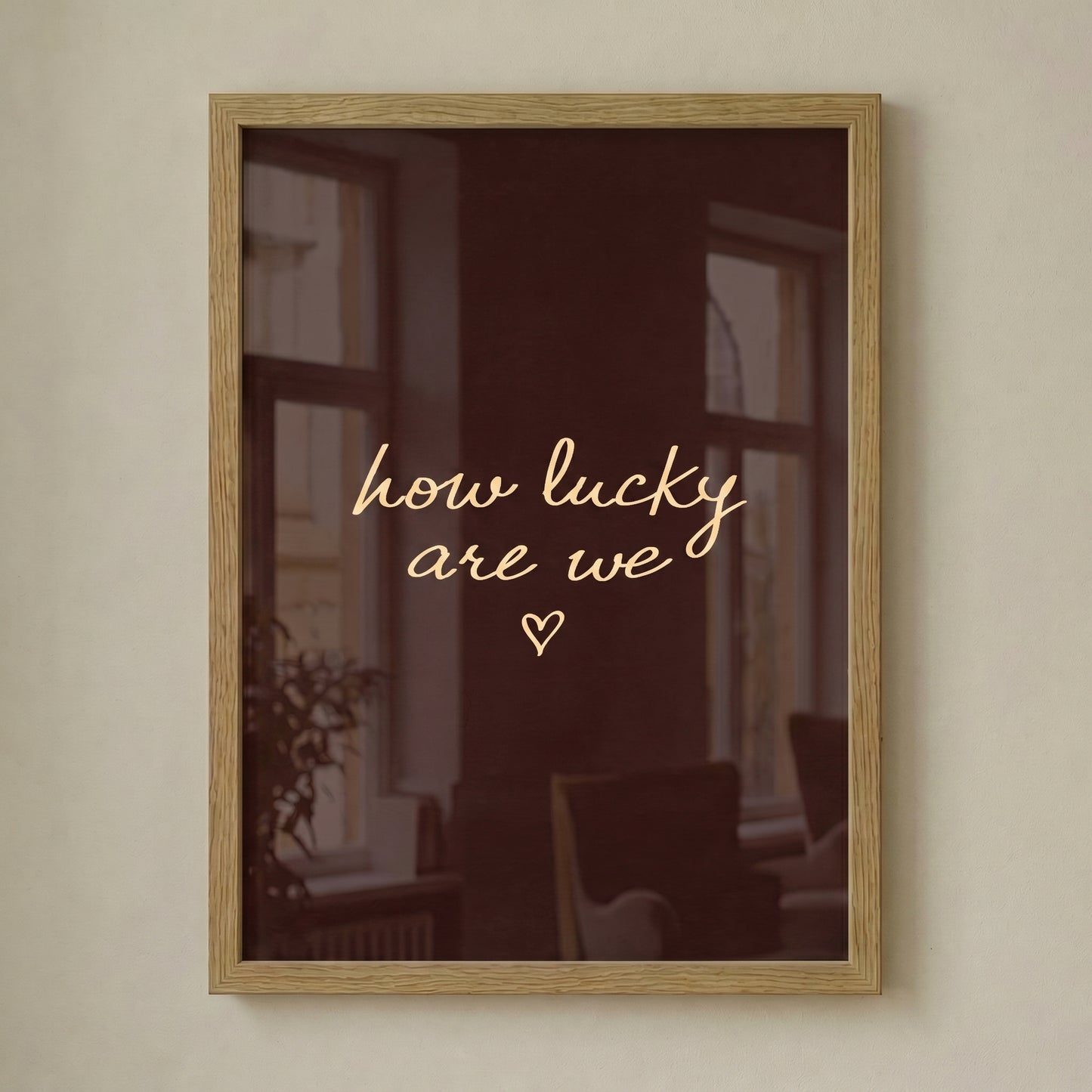 How Lucky Are We Print, Dark Brown Moody Wall Art, Typography Bedroom Poster, Digital Download