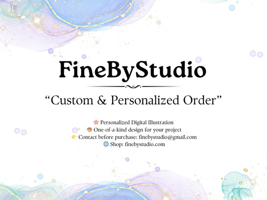 Custom & Personalized Order — FineByStudio